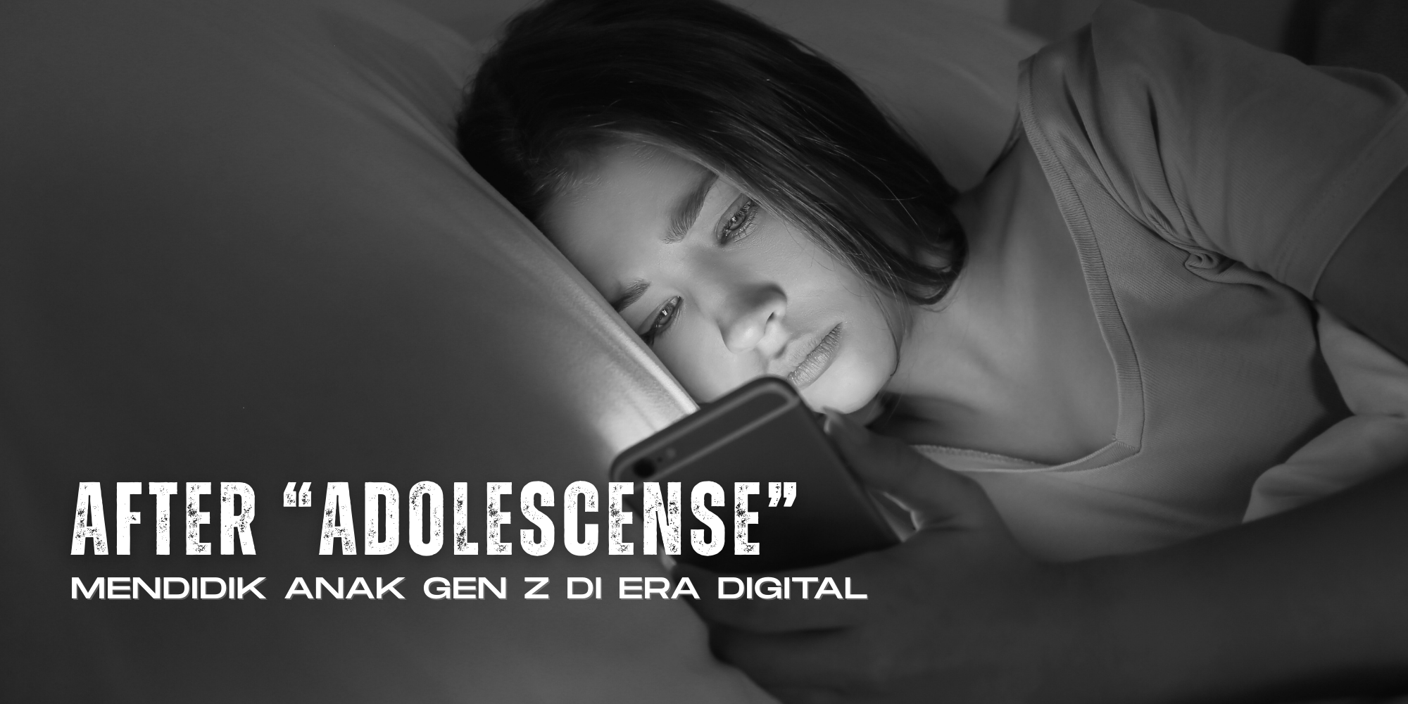 Adolescence: Mendidik Gen Z di Era Digital